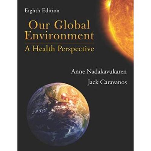 Our Global Environment A Health Perspective Eighth Edition