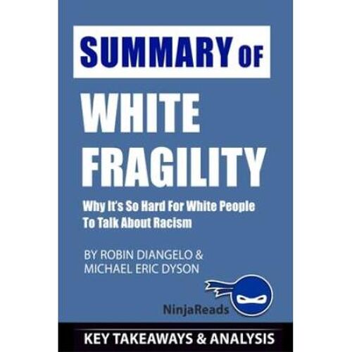 Summary of White Fragility Why I...