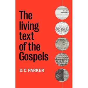 The Living Text Of The Gospels