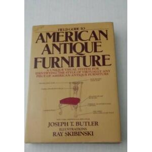 Antique Field Guide To American Antique Furniture