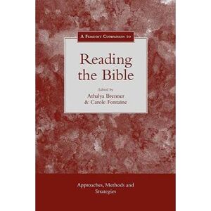 Feminist Companion To Reading The Bible: Approaches, Methods And Strategies
