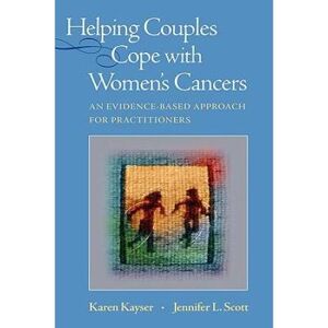 Helping Couples Cope With Women's Cancers: An Evidence-Based Approach For Practitioners