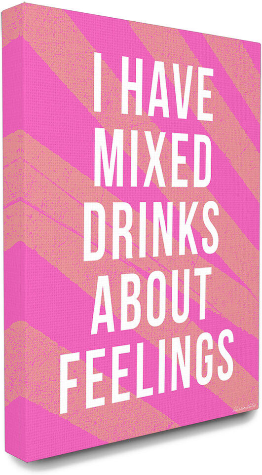 Stupell Home Decor I Have Mixed Drinks About Feelings Humor Typography NoColor 16" x 20"