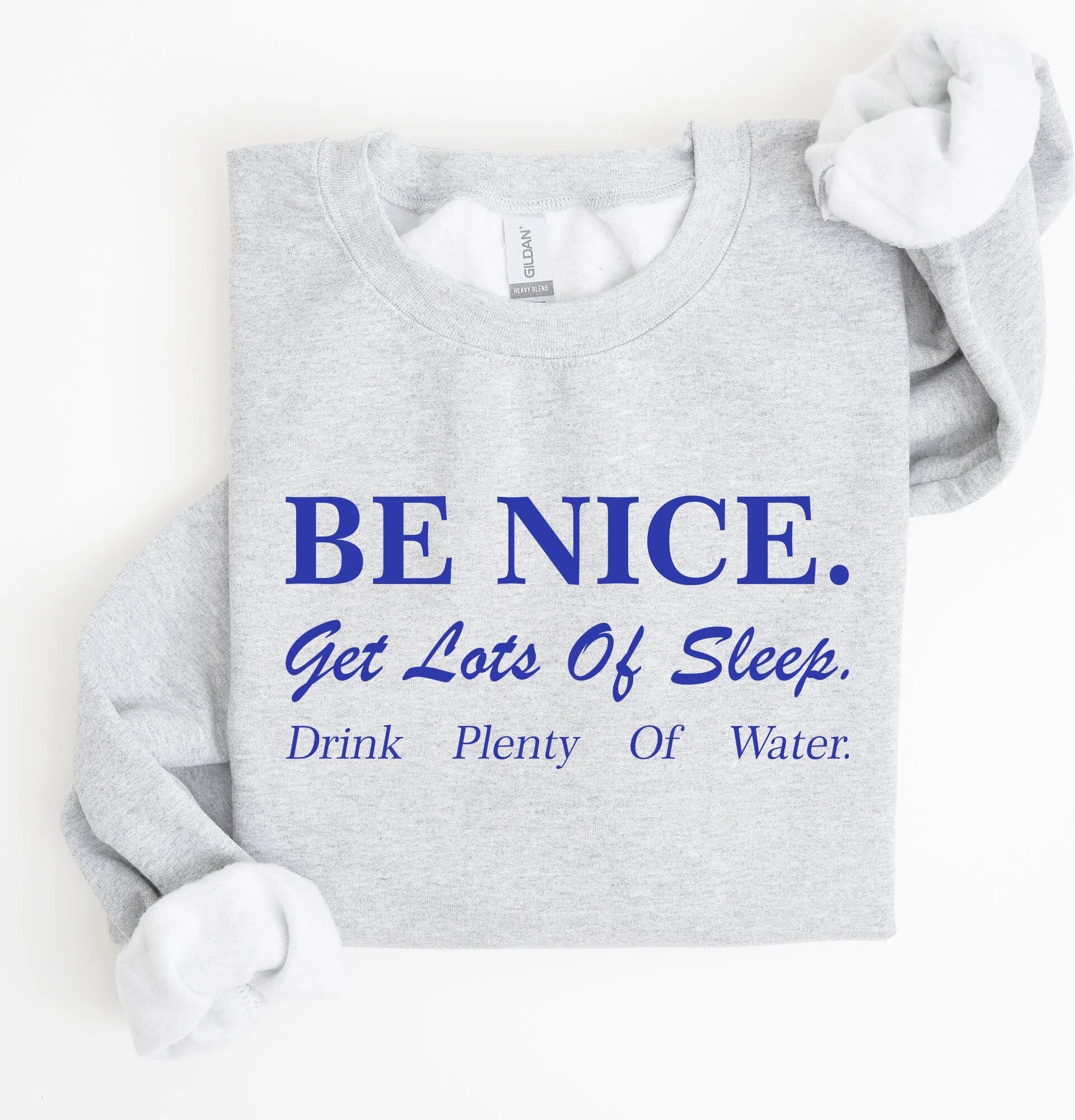 Refinery No. 1 Be Nice Get Lots of Sleep, Self Care, Self Love Sweatshirt Large