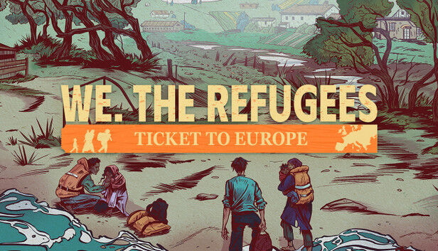 We. The Refugees: Ticket to Europe