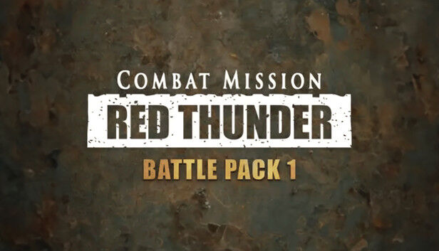 Combat Mission: Red Thunder - Battle Pack 1