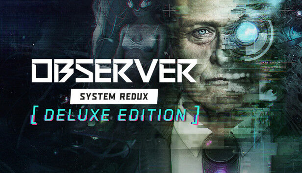 Observer: System Redux - Deluxe Edition