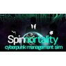 Spinnortality   cyberpunk management sim