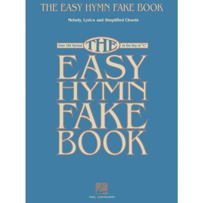 Hal Leonard The Easy Hymn Fake Book, Over 150 Songs in the Key... Hal Leonard The Easy Hymn Fake Book, Over 150 Songs in the Key...