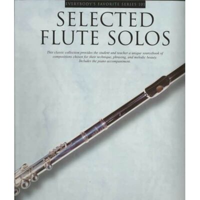 Music Sales Selected Flute Solos, Everybody's Favorite Series,... Music Sales Selected Flute Solos, Everybody's Favorite Series,...