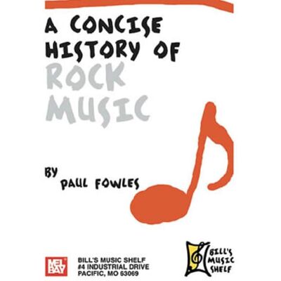 Mel Bay 20065 A Concise History of Rock Music by Graham Wade a... Mel Bay 20065 A Concise History of Rock Music by Graham Wade a...