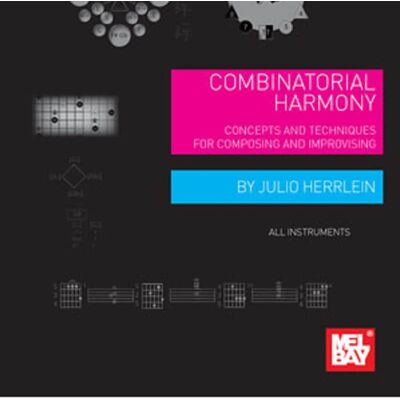Mel Bay 30042BCD Combinatorial Harmony: Concepts and Technique... Mel Bay 30042BCD Combinatorial Harmony: Concepts and Technique...