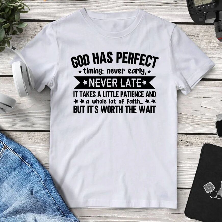 Printful God Has Perfect Timing Never Early Never Late Tee