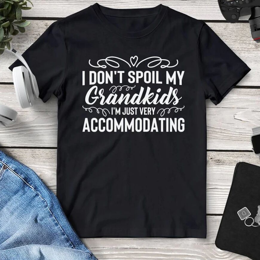 Printful I Don’t Spoil My Grandkids I’m Just Very Accommodating T-Shirt