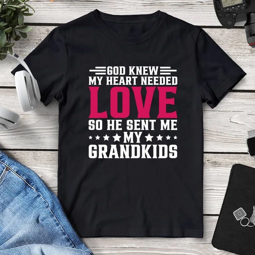 Printful God Knew My Heart Needed Love So He Sent Me My Grandkids T-Shirt