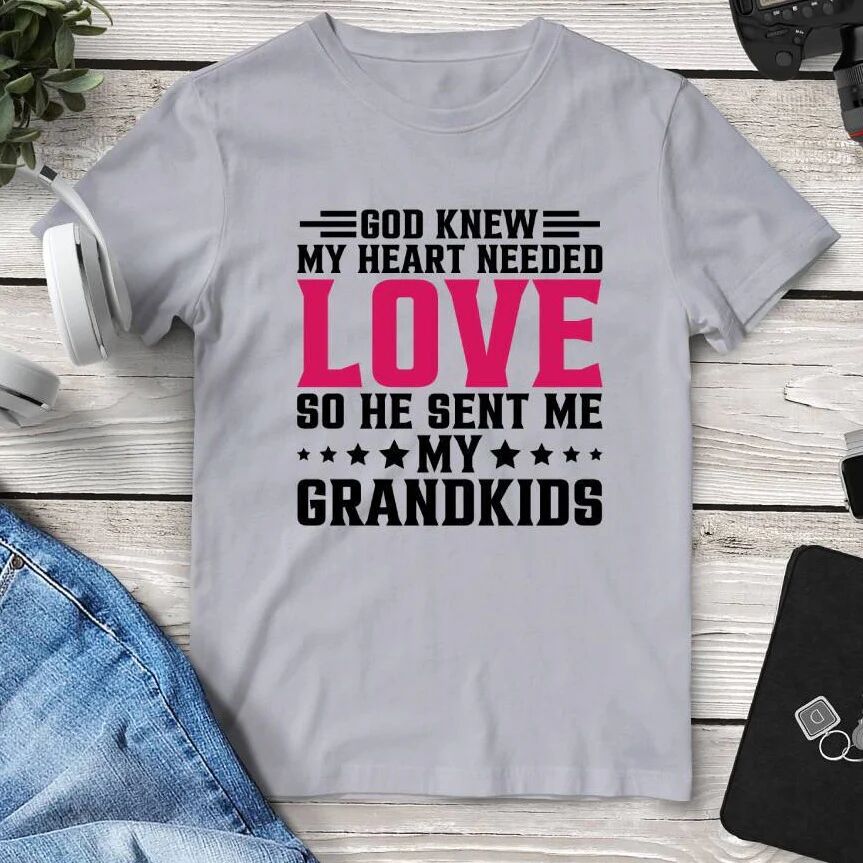 Printful God Knew My Heart Needed Love So He Sent Me My Grandkids T-Shirt