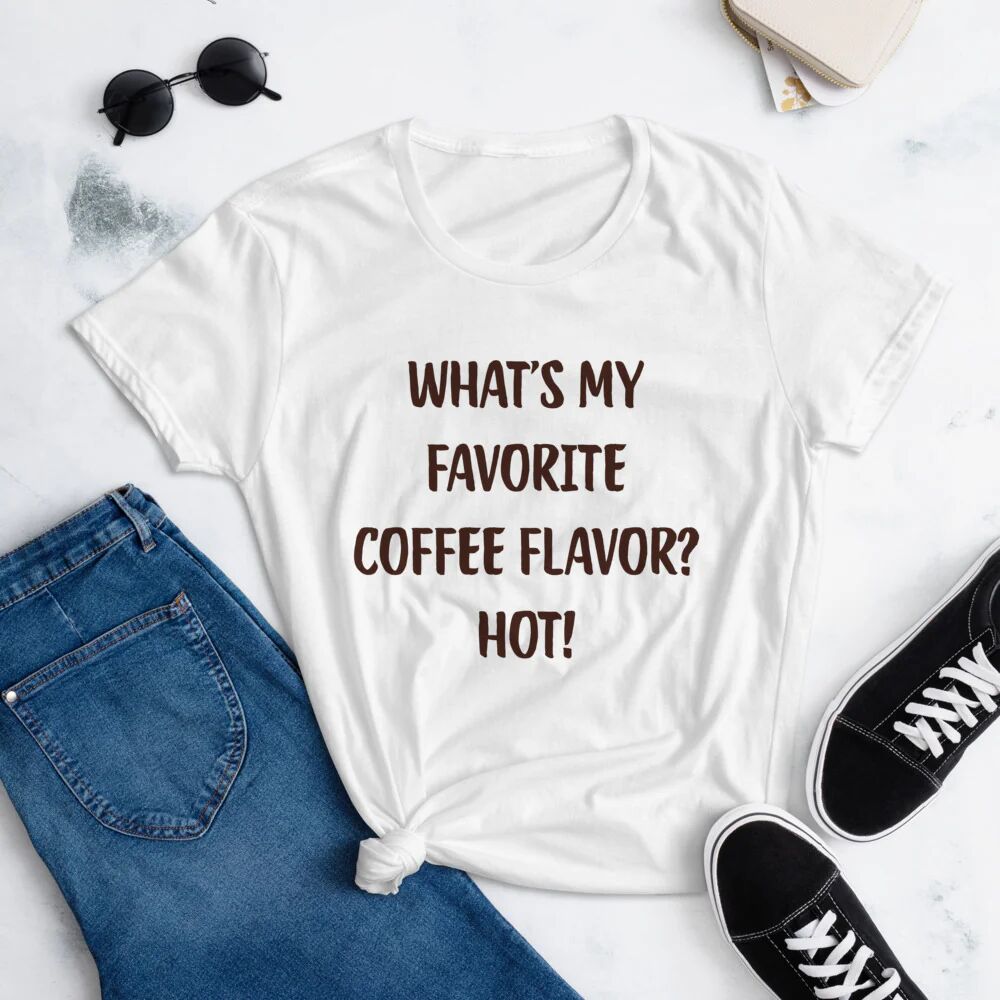 Printful What’s My Favorite Coffee Flavor? Hot T-Shirt