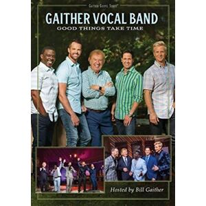 Gaither Music Group Good Things Take Time - DVD Gaither Music Group Good Things Take Time - DVD
