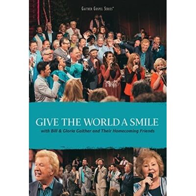 Gaither Music Group Give the World a Smile - DVD Gaither Music Group Give the World a Smile - DVD