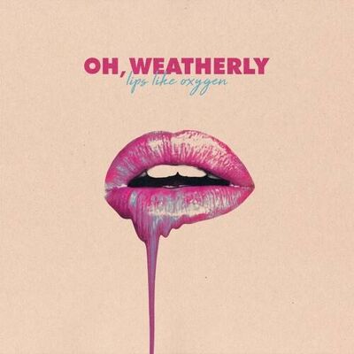Hopeless Records Oh Weatherly - Lips Like Oxygen - VINYL LP Hopeless Records Oh Weatherly - Lips Like Oxygen - VINYL LP