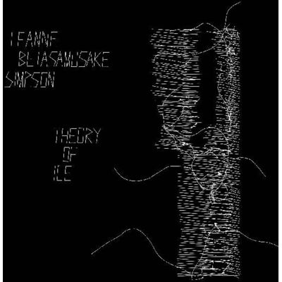 You've Changed Leanne Betasamosake Simpson - Theory Of Ice - VINYL LP You've Changed Leanne Betasamosake Simpson - Theory Of Ice - VINYL LP