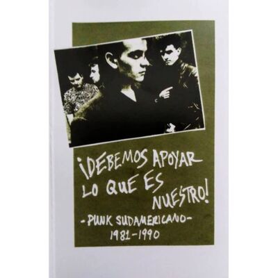 Death Is Not the End Various Artists - Debemos Apoyar Lo Que Es Nuestro! Punk Sudamericano 1981-1990 (Various Artists) - CASSETTES Death Is Not the End Various Artists - Debemos Apoyar Lo Que Es Nuestro! Punk Sudamericano 1981-1990 (Various Artists) - CASSETTES