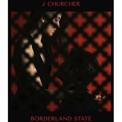 Pias America J Churcher - Borderland State - VINYL LP Pias America J Churcher - Borderland State - VINYL LP