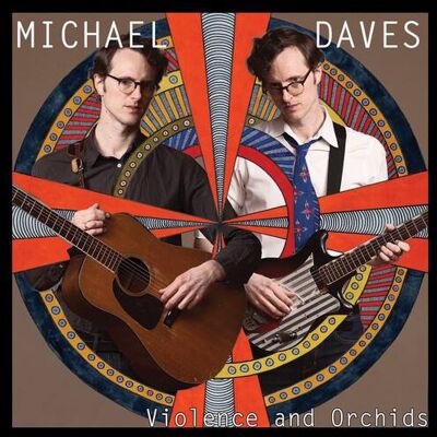 Nonesuch Michael Daves - Violence And Orchids - VINYL LP Nonesuch Michael Daves - Violence And Orchids - VINYL LP