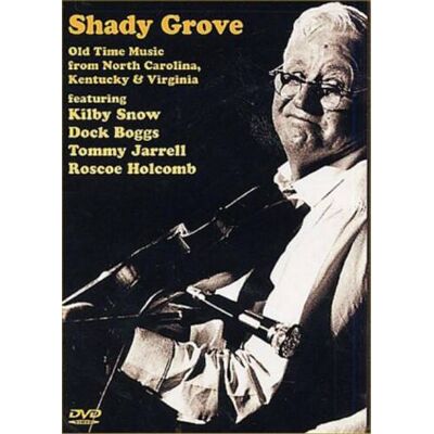Vestapol Shady Grove: Old Time Music From North Carolina, Kentucky and Virginia - DVD Vestapol Shady Grove: Old Time Music From North Carolina, Kentucky and Virginia - DVD