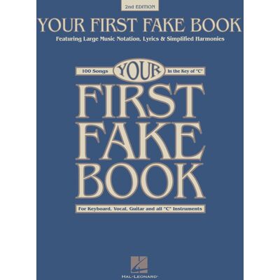Hal Leonard - Your First Fake Book – 2nd Edition Softcover, 100 Songs, Easy C Key for Piano/Keyboard Hal Leonard - Your First Fake Book – 2nd Edition Softcover, 100 Songs, Easy C Key for Piano/Keyboard