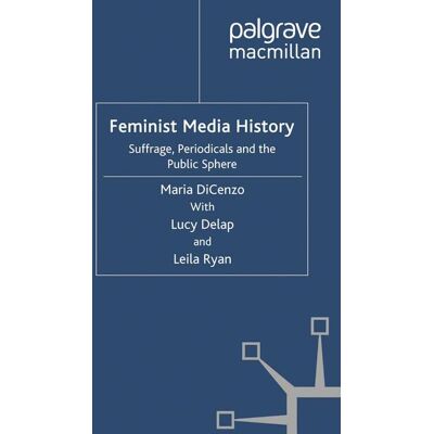 Palgrave Macmillan Feminist Media History - eBook Palgrave Macmillan Feminist Media History - eBook