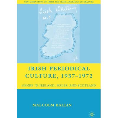 Palgrave Macmillan Irish Periodical Culture, 1937-1972 - Hard cover Palgrave Macmillan Irish Periodical Culture, 1937-1972 - Hard cover