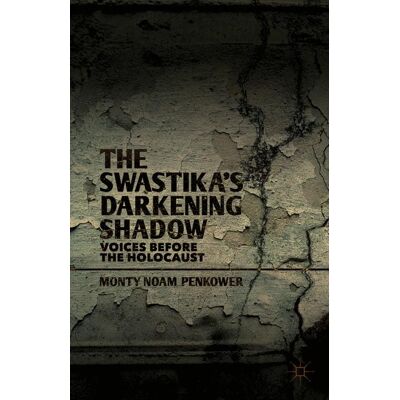 Palgrave Macmillan The Swastika's Darkening Shadow - Soft cover Palgrave Macmillan The Swastika's Darkening Shadow - Soft cover