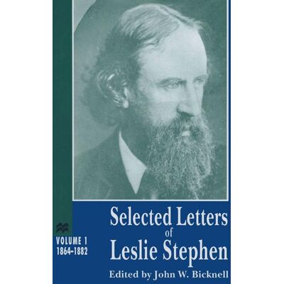 Palgrave Macmillan Selected Letters of Leslie Stephen - eBook Palgrave Macmillan Selected Letters of Leslie Stephen - eBook