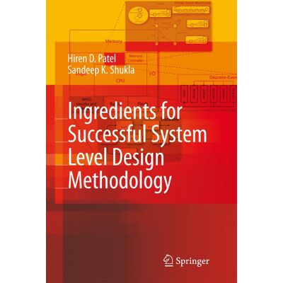 Springer Ingredients for Successful System Level Design Methodology - Hard cover Springer Ingredients for Successful System Level Design Methodology - Hard cover