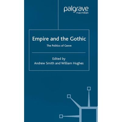 Palgrave Macmillan Empire and the Gothic - eBook Palgrave Macmillan Empire and the Gothic - eBook