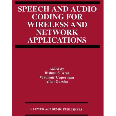 Springer Speech and Audio Coding for Wireless and Network Applications - Soft cover Springer Speech and Audio Coding for Wireless and Network Applications - Soft cover