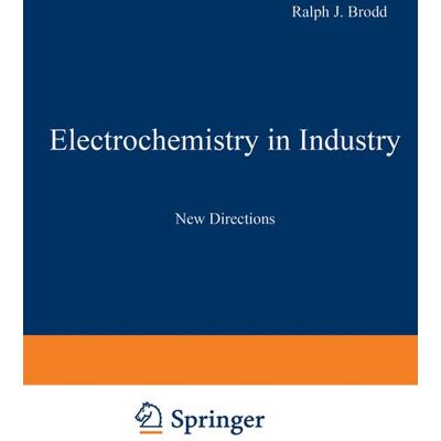 Springer Electrochemistry in Industry - Soft cover Springer Electrochemistry in Industry - Soft cover
