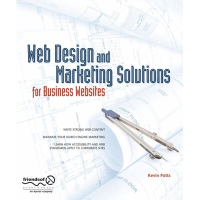 Apress Web Design and Marketing Solutions for Business Websites - Soft cover Apress Web Design and Marketing Solutions for Business Websites - Soft cover