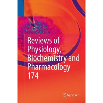 Springer Reviews of Physiology, Biochemistry and Pharmacology Vol. 174 - Soft cover Springer Reviews of Physiology, Biochemistry and Pharmacology Vol. 174 - Soft cover