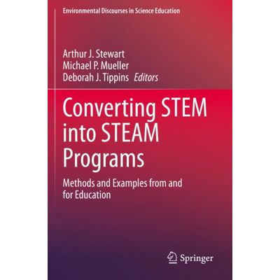 Springer Converting STEM into STEAM Programs - Soft cover Springer Converting STEM into STEAM Programs - Soft cover