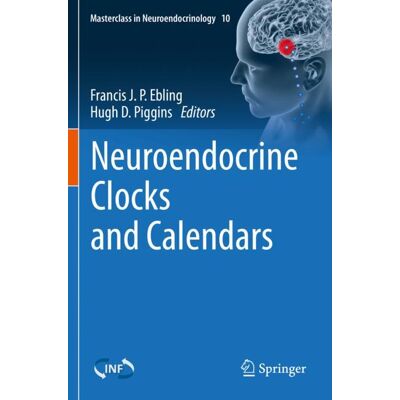 Springer Neuroendocrine Clocks and Calendars - Soft cover Springer Neuroendocrine Clocks and Calendars - Soft cover