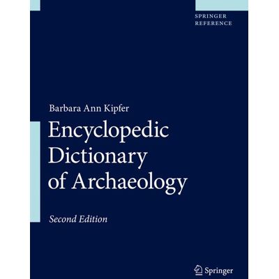 Springer Encyclopedic Dictionary of Archaeology - Hard cover Springer Encyclopedic Dictionary of Archaeology - Hard cover