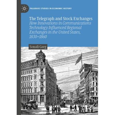 Palgrave Macmillan The Telegraph and Stock Exchanges - Hard cover Palgrave Macmillan The Telegraph and Stock Exchanges - Hard cover