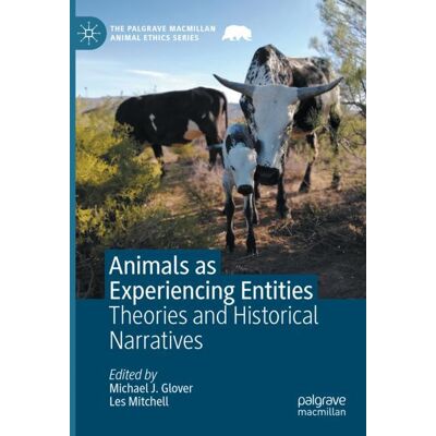 Palgrave Macmillan Animals as Experiencing Entities - Soft cover Palgrave Macmillan Animals as Experiencing Entities - Soft cover