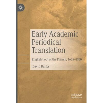 Palgrave Macmillan Early Academic Periodical Translation - Hard cover Palgrave Macmillan Early Academic Periodical Translation - Hard cover