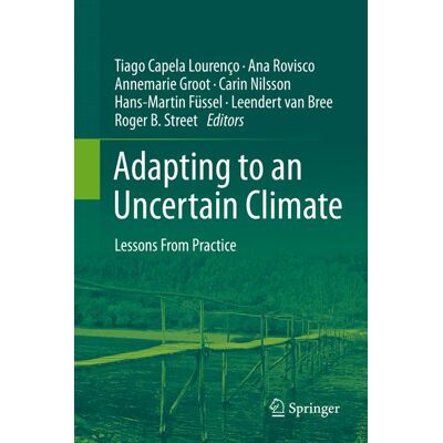 Springer Adapting to an Uncertain Climate - Hard cover Springer Adapting to an Uncertain Climate - Hard cover