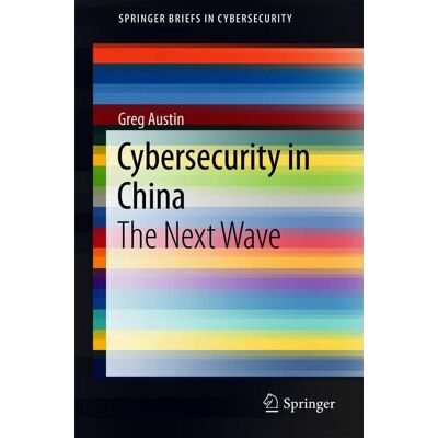 Springer Cybersecurity in China - Soft cover Springer Cybersecurity in China - Soft cover