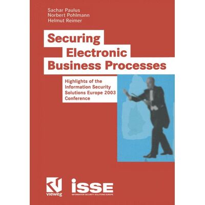 Vieweg+Teubner Verlag Securing Electronic Business Processes - Soft cover Vieweg+Teubner Verlag Securing Electronic Business Processes - Soft cover