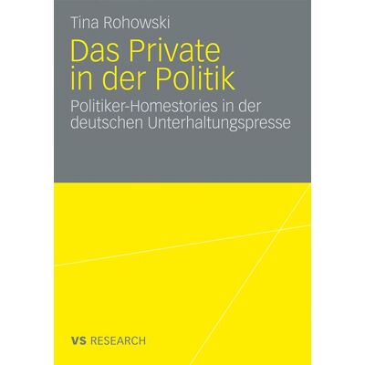 VS Verlag für Sozialwissenschaften Das Private in der Politik - eBook VS Verlag für Sozialwissenschaften Das Private in der Politik - eBook